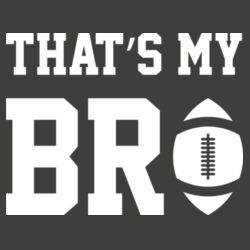 That's My Bro - CVC Muscle Tank Design