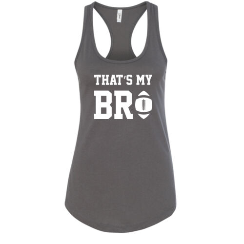 That's My Bro - Women's Ideal Racerback Tank Thumbnail