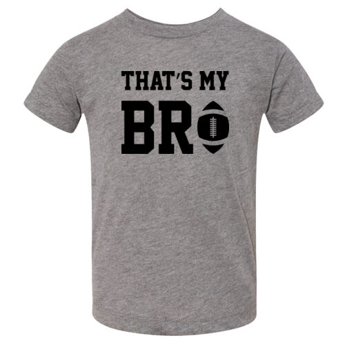 That's My Bro - Toddler Triblend Short Sleeve Tee Thumbnail